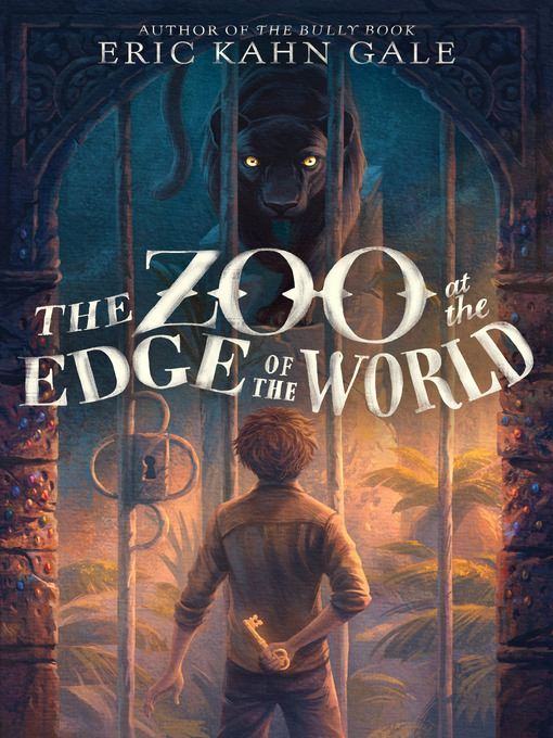 Title details for The Zoo at the Edge of the World by Eric Kahn Gale - Wait list